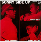 GILLESPIE - ROLLINS - STITT	sonny side up	 